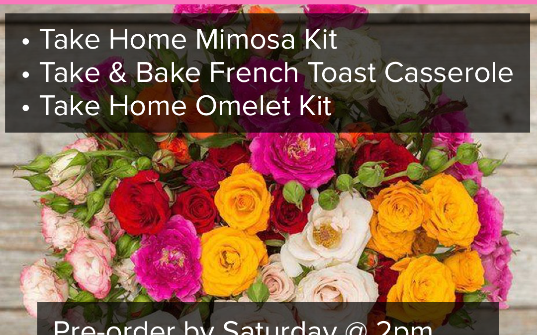Mother’s Day Pre-order Specials